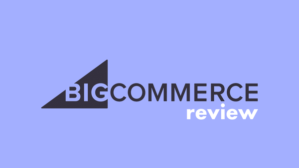 BigCommerce Reviews, are they a fair assessment?